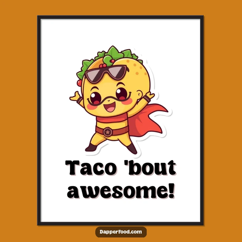 Free Printable Taco Wall Art: Superhero Pose Fun, Humorous Downloadable Decor for Kitchen Lovers