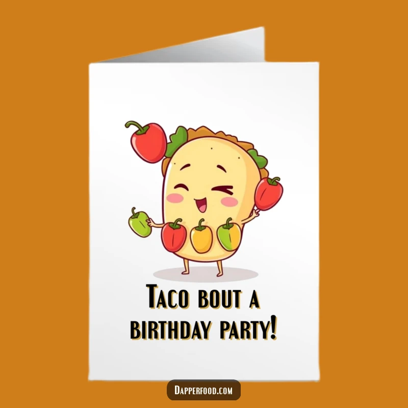 Free Printable Birthday Card: Juggling Taco Fun, Hilarious Downloadable for a Festive Celebration