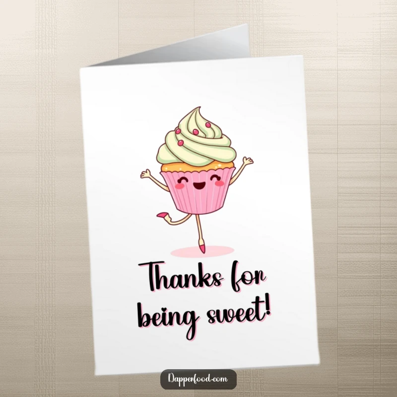 Funny Free Printable Thank You Card: Cheerful Cupcake with Legs Doing a Ballet Pirouette, Thankful and Sweet