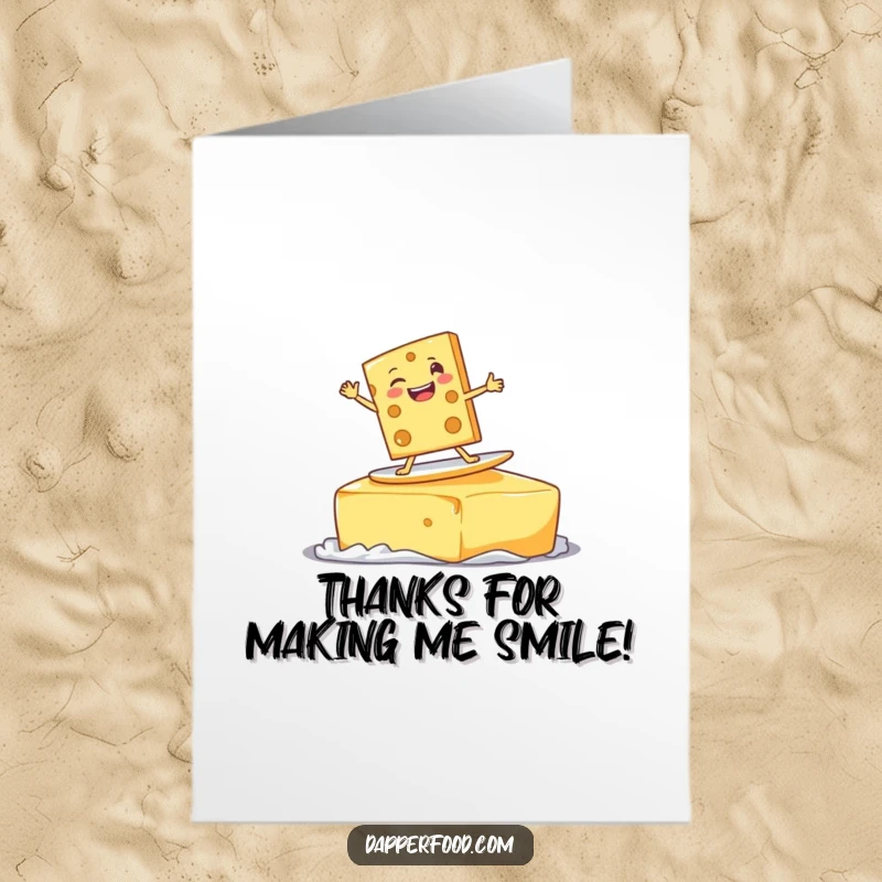 Funny Free Printable Thank You Card: Cheese slice character surfing a giant butter pat with a goofy grin, expressing thanks.