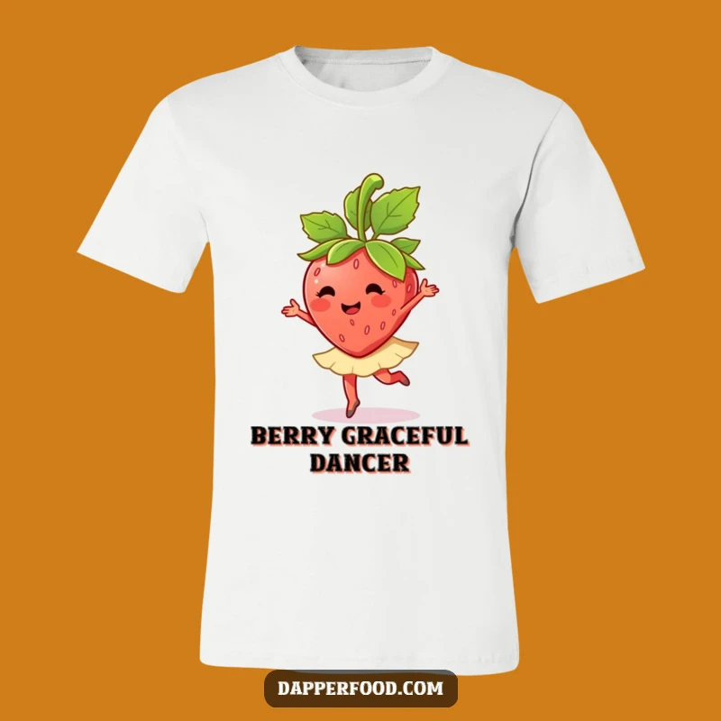 Funny Strawberry Ballet Twirl T-Shirt: Dance Through Life with Style